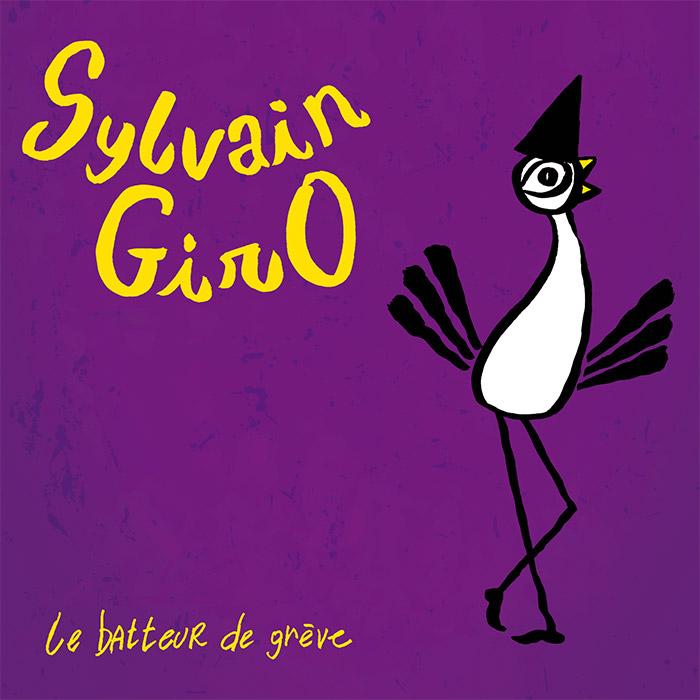Sylvain GirO - Le batteur de grève